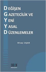 Değişen Gazetecilik ve Yeni Yasal Düzenlemeler