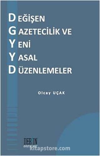 Değişen Gazetecilik ve Yeni Yasal Düzenlemeler