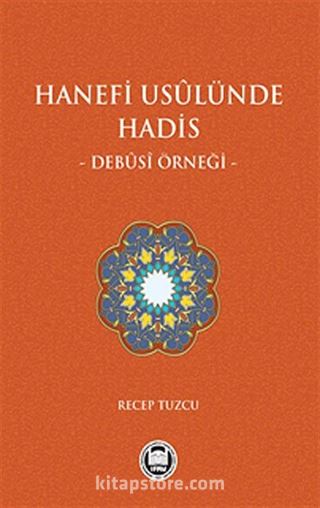 Hanefi Usulünde Hadis - Debusi Örneği