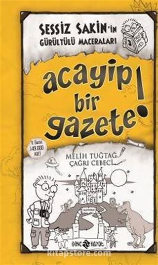 Acayip Bir Gazete! / Sessiz Sakin'in Gürültülü Maceraları 3 (Ciltli)