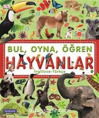 Bul, Oyna, Öğren - Hayvanlar (İngilizce-Türkçe)