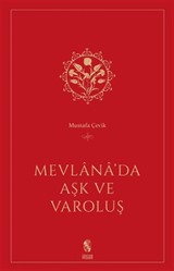 Mevlana'da Aşk ve Varoluş