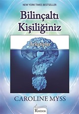 Bilinçaltı Kişiliğiniz - Arketipler