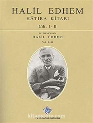 Halil Edhem Hatıra Kitabı Cilt: I-II