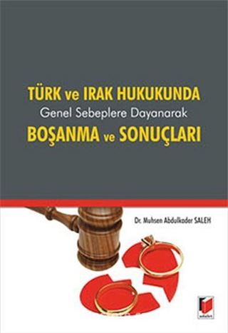 Türk ve Irak Hukukunda Genel Sebeplere Dayanarak Boşanma ve Sonuçları