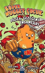 Süper Nugget Çocuk ve Pizza Gezegeni İnsanları