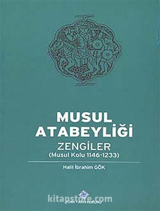 Musul Atabeyliği Zengiler (Musul Kolu 1146-1233)