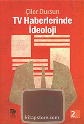 TV Haberlerinde İdeoloji