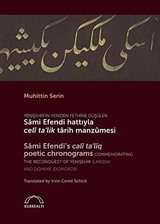 Yenişehir'in Yeniden Fethine Düşülen Sami Efendi Hattıyla Celi Ta'lik Tarih Manzumesi (Sami Efendi's Cali Ta'liq Poetic Chronograms)