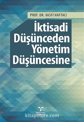 İktisadi Düşünceden Yönetim Düşüncesine