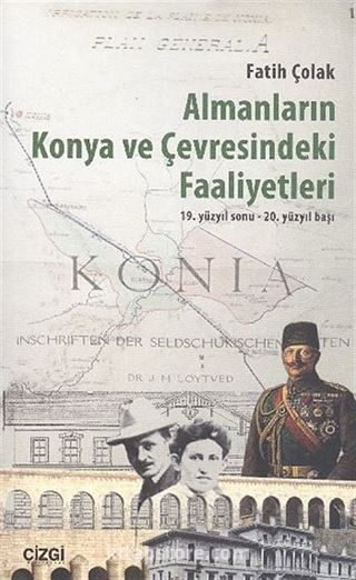 Almanların Konya ve Çevresindeki Faaliyetleri