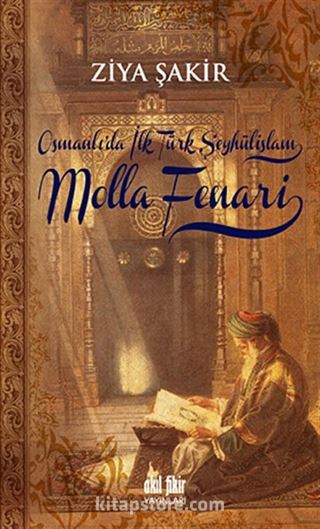 Osmanlı'da İlk Türk Şeyhülislam Molla Fenari