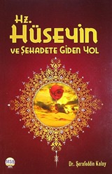 Hz.Hüseyin ve Şehadete Giden Yol