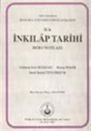 İlk İnkılap Tarihi Ders Notları / 1933 Yılında İstanbul Üniversitesinde Başlayan