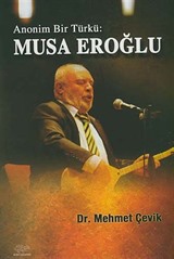 Anonim Bir Türkü: Musa Eroğlu