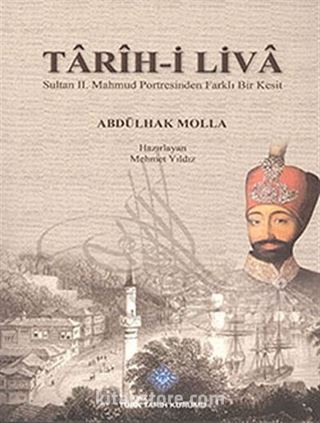 Tarih-i Liva Sultan II.Mahmud Portresinden Farklı Bir Kesit