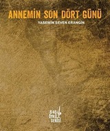 Annemin Son Dört Günü