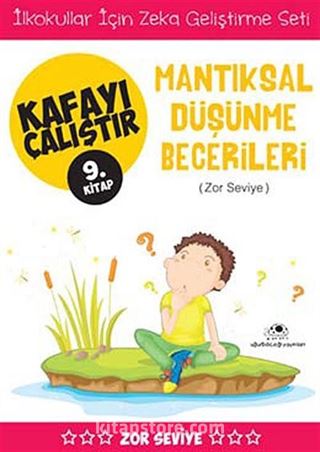 Mantıksal Düşünme Becerileri / Kafayı Çalıştır 9. Kitap (Zor Seviye)