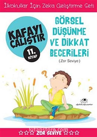 Görsel Düşünme ve Dikkat Becerileri / Kafayı Çalıştır 11. Kitap (Zor Seviye)