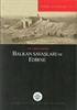 100.Yıldönümünde Balkan Savaşları ve Edirne