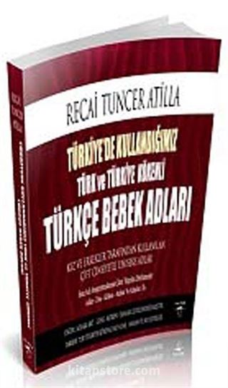 Türkiye'de Kullandığımız Türk ve Tükiye Kökenli Türkçe Bebek Adları