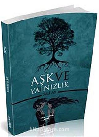 Aşk ve Yalnızlık