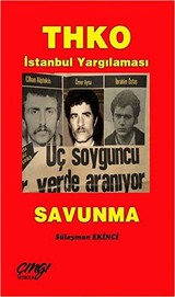 THKO İstanbul Yargılaması - Savunma