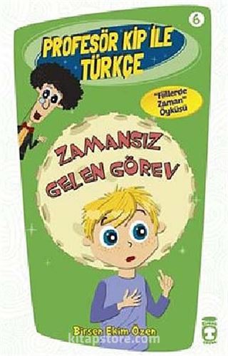 Zamansız Gelen Görev / Profesör Kip ile Türkçe -6