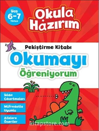 6-7 Yaş Türkçe Pekiştirme Kitabı Okumayı Öğreniyorum / Okula Hazırım