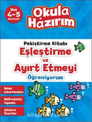 4-5 Yaş Matematik Pekiştirme Kitabı Eşleştirme ve Ayırt Etmeyi Öğreniyorum