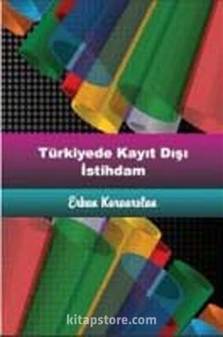 Türkiye'de Kayıt Dışı İstihdam