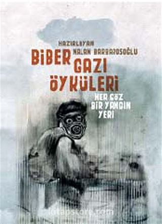 Biber Gazı Öyküleri