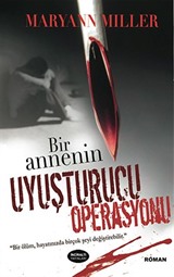 Bir Annenin Uyuşturucu Operasyonu