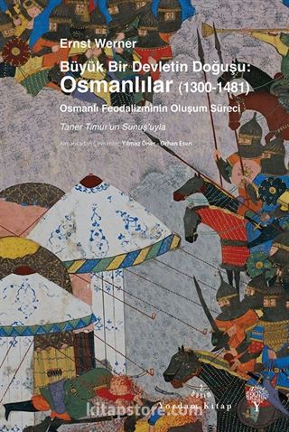 Büyük Bir Devletin Doğuşu: Osmanlılar (1300-1481)