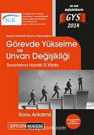 2014 Sosyal Güvenlik Kurumu Görevde Yükselme Sınavlarına Hazırlık Konu Anlatımlı El Kitabı