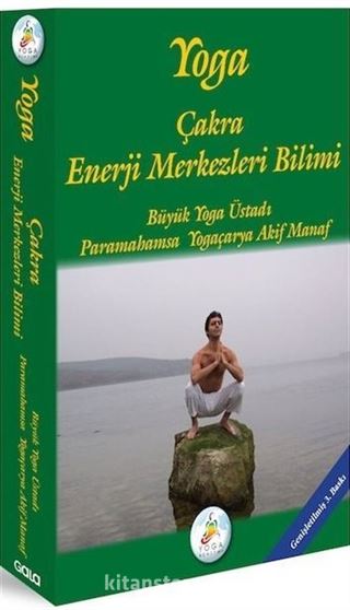 Yoga Çakra Enerji Merkezleri Bilimi