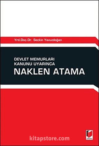 Devlet Memurları Kanunu Uyarınca Naklen Atama