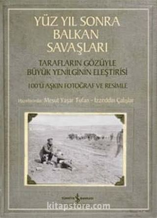 Yüz Yıl Sonra Balkan Savaşları