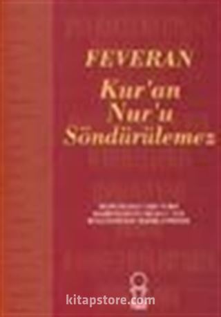 Feveran/ Kur'an Nur'u Söndürülemez