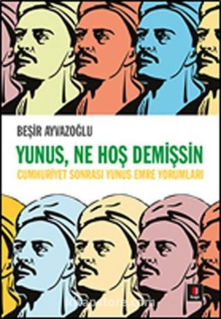 Yunus, Ne Hoş Demişsin