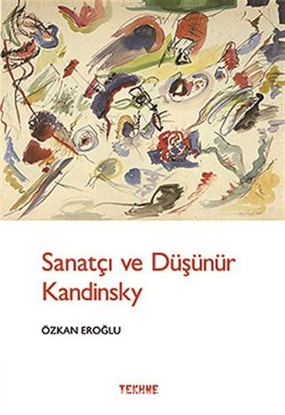 Sanatçı ve Düşünür Kandinsky