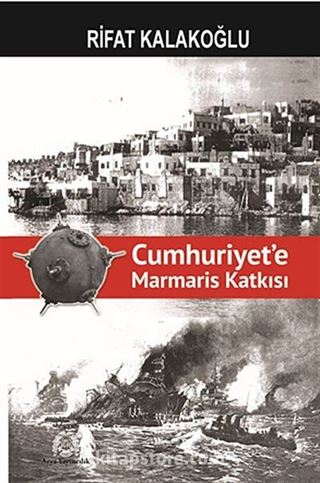 Cumhuriyet'e Marmaris Katkısı