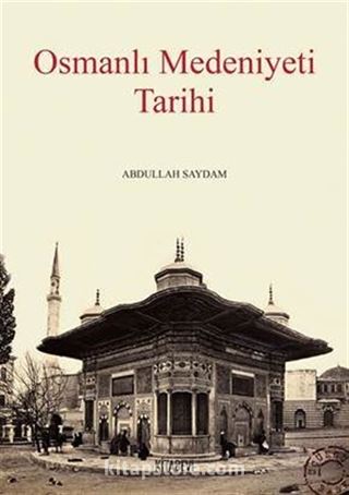 Osmanlı Medeniyeti Tarihi