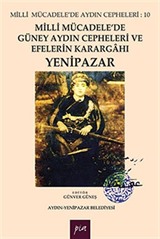 Milli Mücadele'de Güney Aydın Cepheleri ve Efelerin Karargahı Yenipazar