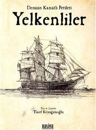 Denizin Kanatlı Perileri Yelkenliler