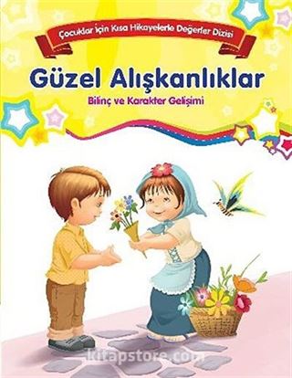 Güzel Alışkanlıklar - Bilinç ve Karakter Gelişimi