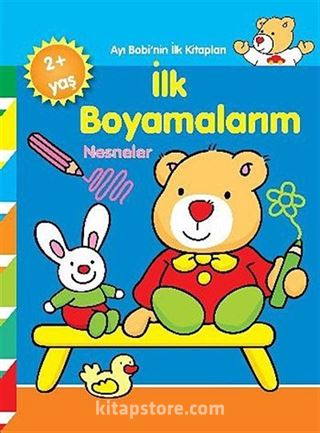 Nesneler - İlk Boyamalarım / Ayı Bobi'nin İlk Kitapları