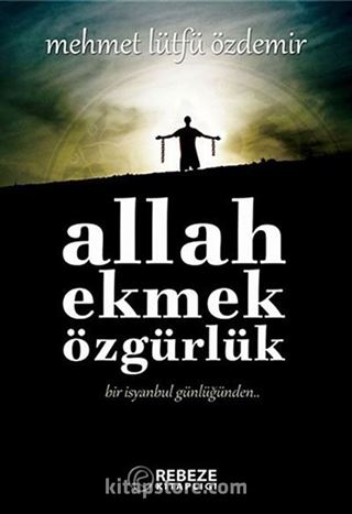 Allah Ekmek Özgürlük