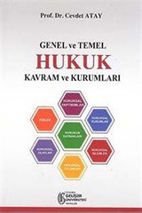 Genel ve Temel Hukuk Kavram ve Kurumları (Hukuka Giriş Kitabı)