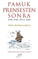 Pamuk Prensesten Sonra